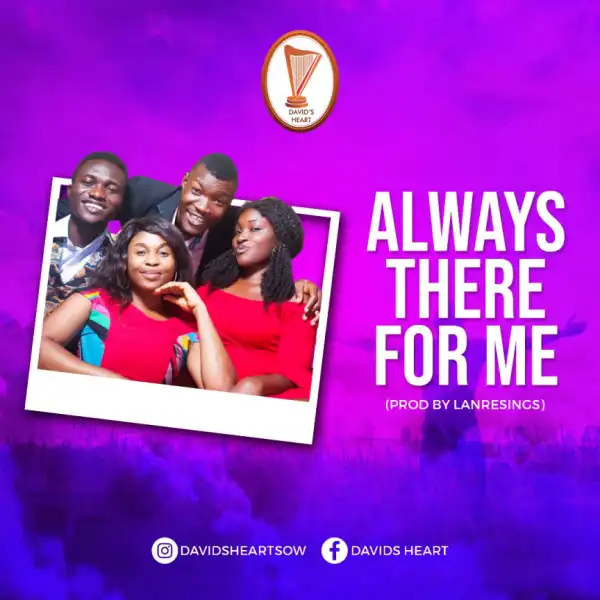 David’s Heart - Always There For Me